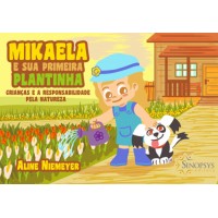 Mikaela e sua Primeira Plantinha: Crianças e a Responsabilidade pela Natureza