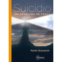 Suicídio - um problema de todos: como aumentar a consciência pública na prevenção e na posvenção