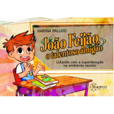 João Feijão, o talentoso amigão: Lidando com a superdotação no ambiente escolar