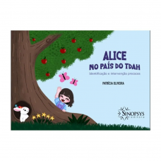 Alice no país do TDAH: identificação e intervenção precoces