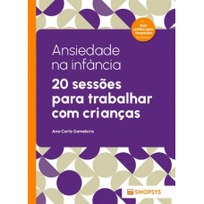 Ansiedade na infância: 20 sessões para trabalhar com crianças