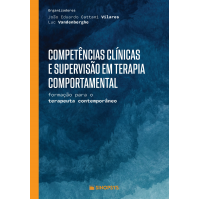 Competências clínicas e supervisão em terapia comportamental: formação para o terapeuta Competências clínicas e supervisão em terapia comportamental: formação para o terapeuta