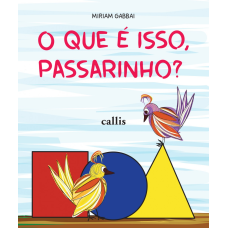O que é isso, passarinho??