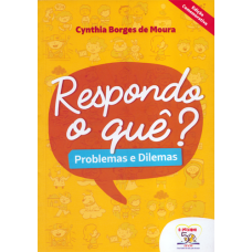 Respondo o Quê? Problemas e Dilemas 