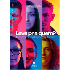 Leve pra quem? Vol. 1 Transtorno do Espectro Autista nível 1 de suporte