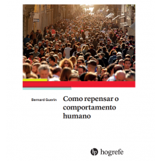 Como repensar o comportamento humano