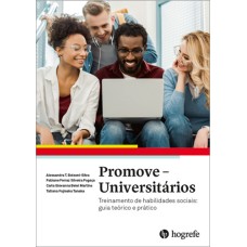 Promove - Universitários - Treinamento de habilidades sociais: guia teórico e prático