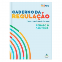 Tríade - Caderno da Regulação Tríade - Caderno da Regulação