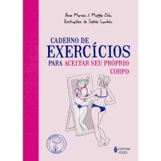 Caderno de Exercícios para Aceitar seu Próprio Corpo