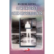 O Suspiro dos Oprimidos