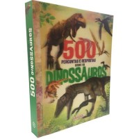 500 Perguntas e Respostas Sobre os Dinossauros