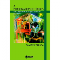 A Personalidade Fóbica - Uma Aproximação Psicanalítica