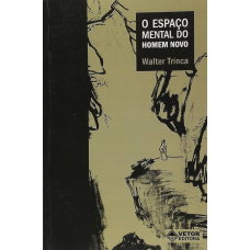 O Espaço Mental do Homem Novo