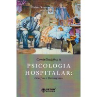 Contribuições à Psicologia Hospitalar : Desafios e Paradigmas