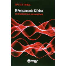 O Pensamento Clínico em Diagnóstico da Personalidade