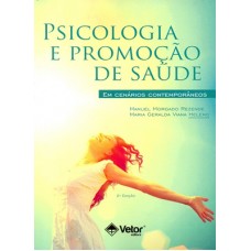 Psicologia e Promoção da Saúde em Cenários Contemporâneos 2ª Edição