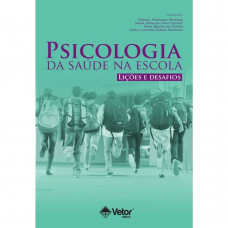 Psicologia da Saúde na Escola : Lições e Desafios