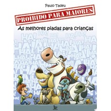 Proibido para Maiores: as Melhores Piadas para Crianças