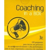 Coaching In a Box : 100 Perguntas para Iniciar Um Processo de Autodesenvolvimento e Alta Performance com os Mais Importantes Conceitos de Coaching