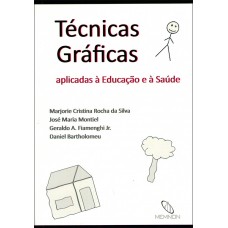 Técnicas Gráficas Aplicadas à Educação e à Saúde