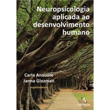 Neuropsicologia aplicada ao desenvolvimento humano Neuropsicologia aplicada ao desenvolvimento humano