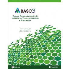 BASC 3 - Guia de desenvolvimento de habilidades comportamentais e emocionais