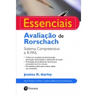 Avaliação de Rorschach : Sistema Compreensivo e R-PAS - Série Essenciais Avaliação de Rorschach : Sistema Compreensivo e R-PAS - Série Essenciais