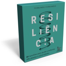 Resiliência - 50 questões para ajudar a enfrentar dificuldades e adversidades