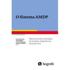 O Sistema AMDP - Manual de Documentação de Achados Diagnósticos Psiquiátricos