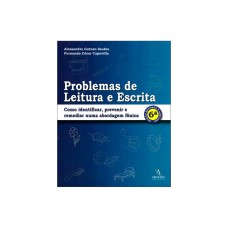 Problemas de leitura e escrita: Como identificar, prevenir e remediar numa abordagem fônica - 6ª Edição