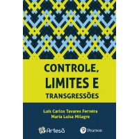 Controle, Limites e Transgressões  Controle, Limites e Transgressões