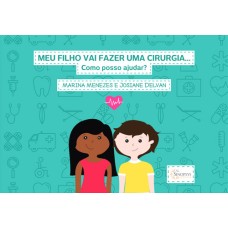 Meu filho vai fazer uma cirurgia... como posso ajudar?