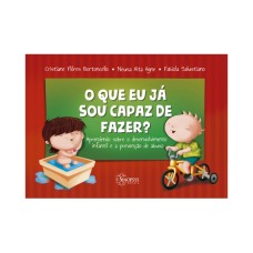 O que eu já sou capaz de fazer ? Aprendendo sobre desenvolvimento infantil e prevenção de abuso