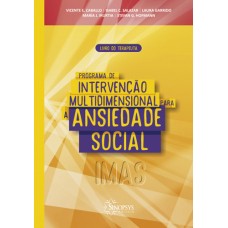 Programa de intervenção multidimensional para a ansiedade social (IMAS): livro do terapeuta