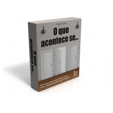 O que acontece se...