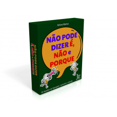 Não pode dizer é, não e porque