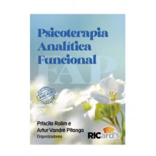 Psicoterapia Analítica Funcional 125 cards sobre coragem, amor, consciência, diversidade e relações