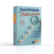 Assertividade na Adolescência - 100 Cards Para Avaliar e Desenvolver Habilidades Assertivas