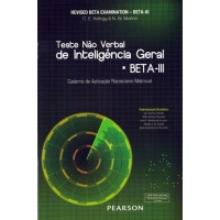 Teste Não Verbal de Inteligência Geral BETA III: Subtestes Raciocínio Matricial e Códigos - Caderno de Aplicação