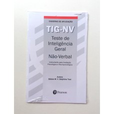 TIG-NV - Teste de Inteligência Geral Não-Verbal - Caderno de Aplicação TIG-NV - Teste de Inteligência Geral Não-Verbal - Caderno de Aplicação