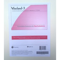 Vineland-3 - Escala de Comportamento Adaptativo Vineland - Terceira Edição - Formulário Pais/Cuidadores extensivo Vineland-3 - Escala de Comportamento Adaptativo Vineland - Terceira Edição - Formulário Pais/Cuidadores extensivo