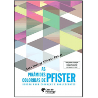 As Pirâmides Coloridas de Pfister - Versão para Crianças e Adolescentes - Kit Completo