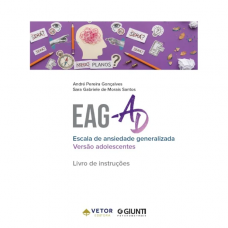 EAG-AD - Escala de Ansiedade Generalizada - Versão Adolescente - Livro de Instruções Vol. 1
