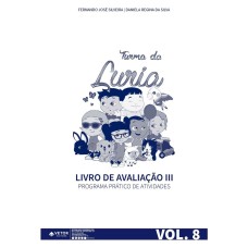 Turma da Luria - Livro de Avaliação III - Programa Prático de Atividades - Vol. 8