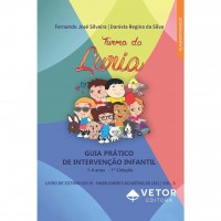 Turma da Luria - Guia Prático de Intervenção Infantil (1-4 anos) - Livro de Estímulos IV - (AC) - Vol. 5