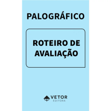 Palográfico - Teste de Personalidade - Roteiro de Avaliação Vol. 4