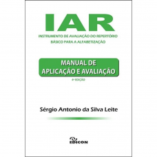 IAR - Instrumento de Avaliação do Repertório Básico de Alfabetização - Manual 4a Edição