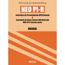 NEO PI-R e NEO FFI-R - Inventário de Personalidade NEO Revisado - Livro de Instruções Vol. 1