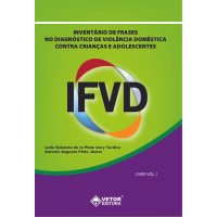 IFVD - Inventário de Frases no Diagnóstico de Violência Doméstica Contra Criança e Adolescentes - Livro de Instruções Vol. 1