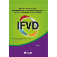 IFVD - Inventário de Frases no Diagnóstico de Violência Doméstica Contra Criança e Adolescentes - Livro de Instruções Vol. 1